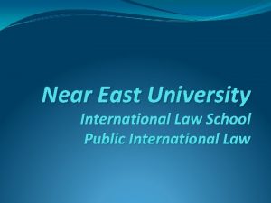 Near East University International Law School Public International