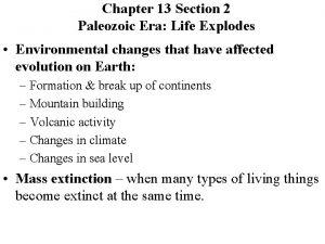 Chapter 13 Section 2 Paleozoic Era Life Explodes