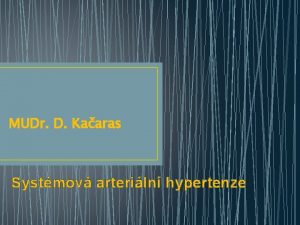 MUDr D Kaaras Systmov arteriln hypertenze Animace systmov