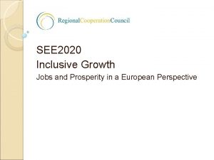 SEE 2020 Inclusive Growth Jobs and Prosperity in