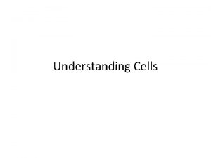 Understanding Cells Microscopes Light Microscope Uses light and