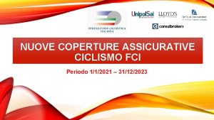 NUOVE COPERTURE ASSICURATIVE CICLISMO FCI Periodo 112021 31122023