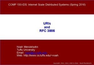 COMP 150 IDS Internet Scale Distributed Systems Spring