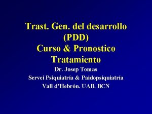 Trast Gen del desarrollo PDD Curso Pronostico Tratamiento