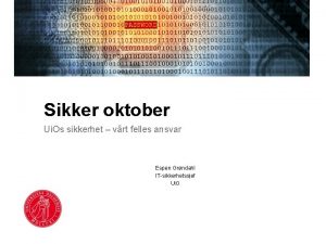 Sikker oktober Ui Os sikkerhet vrt felles ansvar