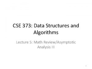 CSE 373 Data Structures and Algorithms Lecture 5