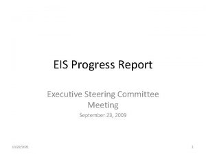 EIS Progress Report Executive Steering Committee Meeting September