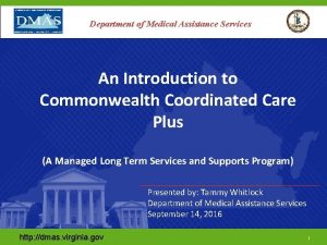 Department of Medical Assistance Services An Introduction to