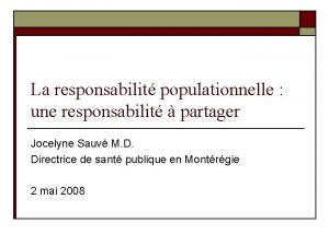 La responsabilit populationnelle une responsabilit partager Jocelyne Sauv