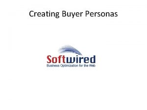 Creating Buyer Personas A Marketers Template for Creating