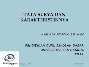 TATA SURYA DAN KARAKTERISTIKNYA HARLINDA SYOFYAN S Si