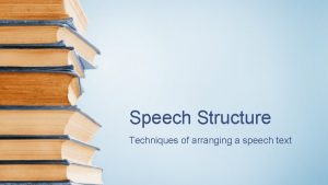 Speech Structure Techniques of arranging a speech text