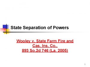 State Separation of Powers Wooley v State Farm