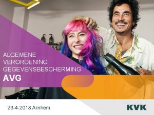 ALGEMENE VERORDENING GEGEVENSBESCHERMING AVG 23 4 2018 Arnhem