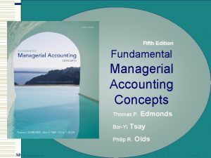 Fifth Edition Fundamental Managerial Accounting Concepts Thomas P