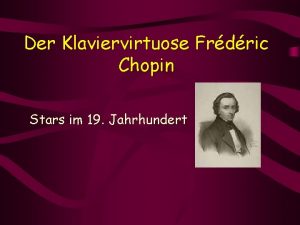 Der Klaviervirtuose Frdric Chopin Stars im 19 Jahrhundert