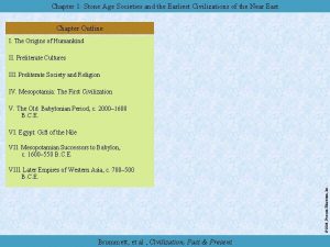 Chapter 1 Stone Age Societies and the Earliest