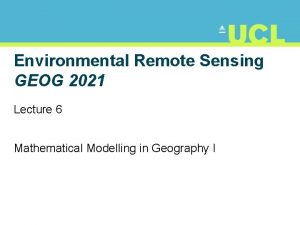Environmental Remote Sensing GEOG 2021 Lecture 6 Mathematical