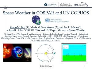 Space Weather in COSPAR and UN COPUOS Mario