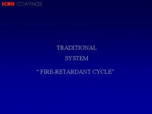 ICRO COATINGS TRADITIONAL SYSTEM FIRERETARDANT CYCLE ICRO COATINGS