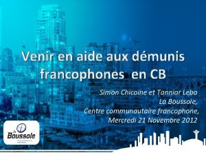 Venir en aide aux dmunis francophones en CB