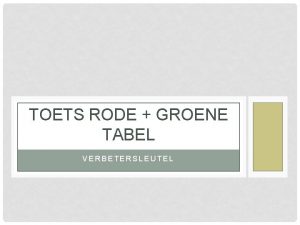 TOETS RODE GROENE TABEL VERBETERSLEUTEL PROBEER IN JE