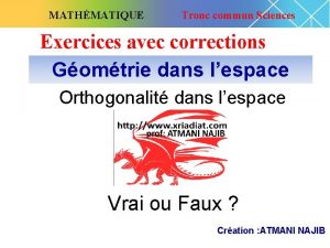 MATHMATIQUE Tronc commun Sciences Exercices avec corrections Gomtrie