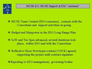 MUSE KO MUSE Support at ESO customer v