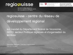 regiosuisse centre du rseau de dveloppement rgional sur