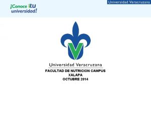 FACULTAD DE NUTRICION CAMPUS XALAPA OCTUBRE 2014 OPCIONES