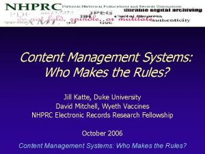 Content Management Systems Who Makes the Rules Jill