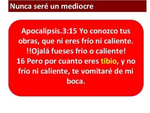 Nunca ser un mediocre Apocalipsis 3 15 Yo