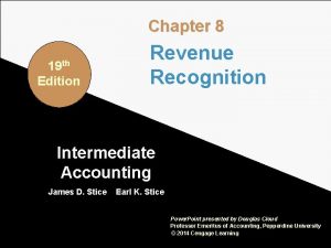 Chapter 8 19 th Edition Revenue Recognition Intermediate