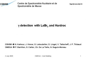 Centre de Spectromtrie Nuclaire et de Spectromtrie de