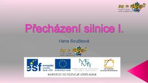 Pechzen silnice I Hana Soukov Projekt CZ 1