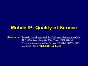 Mobile IP QualityofService Reference Domain based approach for