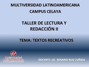 MULTIVERSIDAD LATINOAMERICANA CAMPUS CELAYA TALLER DE LECTURA Y