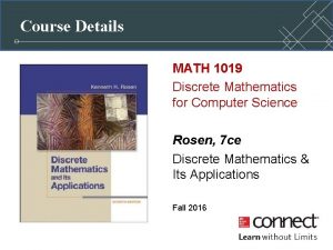 Course Details MATH 1019 Discrete Mathematics for Computer