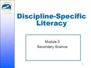 DisciplineSpecific Literacy Module 3 Secondary Science 1 Desired