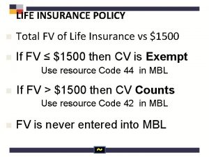 LIFE INSURANCE POLICY n Total FV of Life