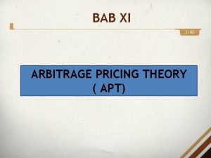 BAB XI 340 ARBITRAGE PRICING THEORY APT OVERVIEW