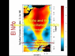 El Nio and the Southern Oscillation ENSO An