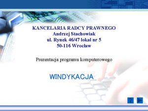 KANCELARIA RADCY PRAWNEGO Andrzej Stachowiak ul Rynek 4647