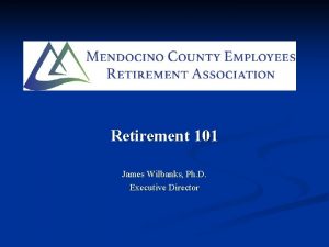 Retirement 101 James Wilbanks Ph D Executive Director