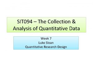 SIT 094 The Collection Analysis of Quantitative Data