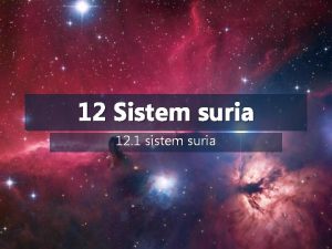 12 Sistem suria 12 1 sistem suria Perbandingan