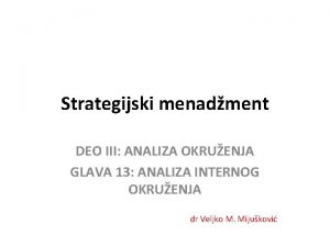 Strategijski menadment DEO III ANALIZA OKRUENJA GLAVA 13