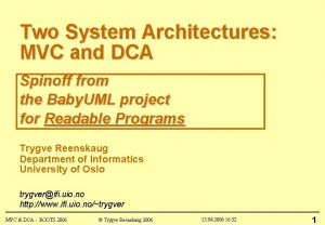 Two System Architectures MVC and DCA Spinoff from