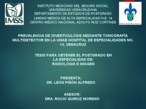 INSTITUTO MEXICANO DEL SEGURO SOCIAL UNIVERSIDAD VERACRUZANA DEPARTAMENTO