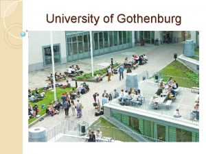 University of Gothenburg PUNTI CHIAVE Gothenburg 1 Eccellenza